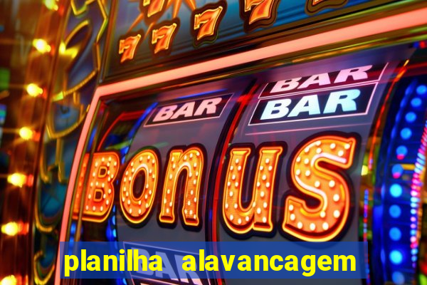 planilha alavancagem de banca